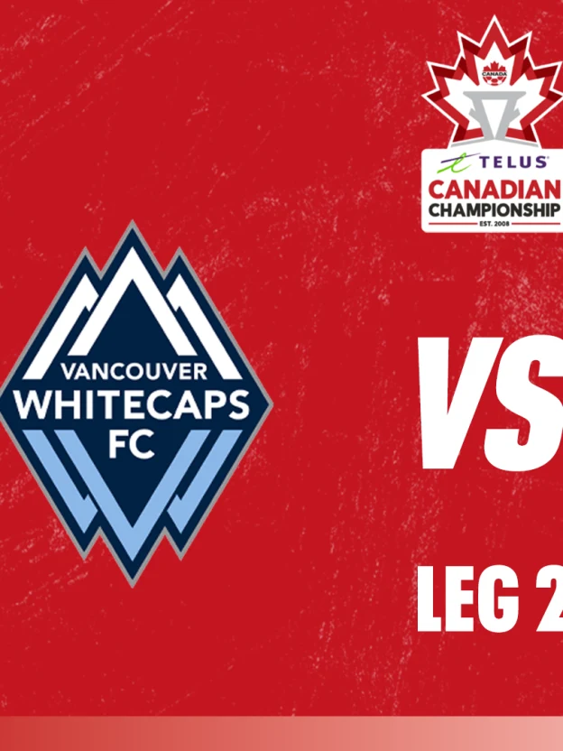 PREVIEW: Vancouver Whitecaps vs. Cavalry FC (Leg 2) — 2024 TELUS Canadian Championship