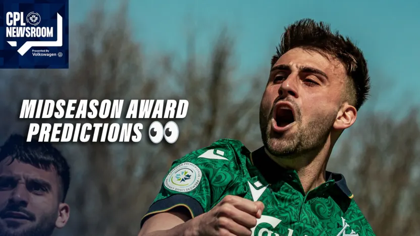 Midseason award picks; best Golden Boot race ever? | CPL Newsroom pres. by Volkswagen