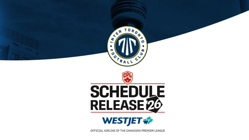 INTER TORONTO ANNOUNCES 2026 CANADIAN PREMIER LEAGUE SCHEDULE, PRESENTED BY WESTJET