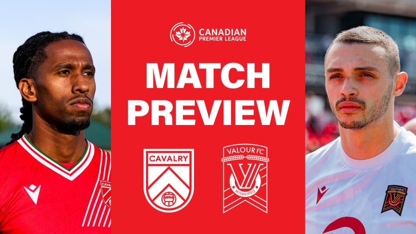 PREVIEW: Cavalry FC vs. Valour FC | CPL Match #30