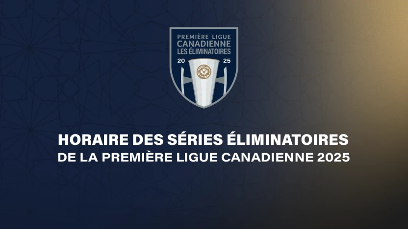 Les Séries Éliminatoires de la PLC 2025 sont confirmées et seront diffusées sur TSN et OneSoccer