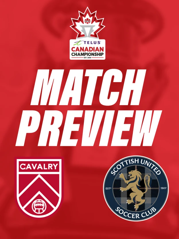 PREVIEW: Cavalry FC vs. Edmonton Scottish | 2025 TELUS Canadian Championship