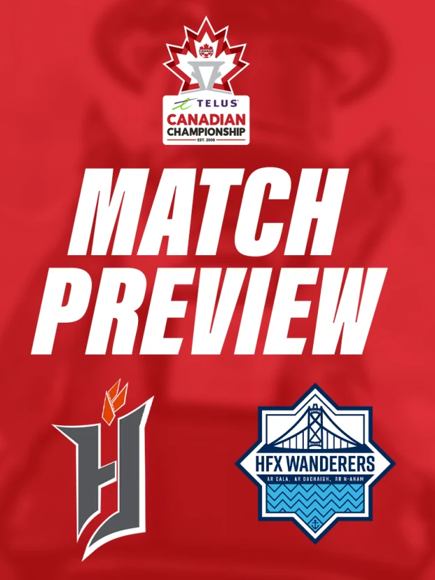 PREVIEW: Forge FC vs. Halifax Wanderers | TELUS Canadian Championship
