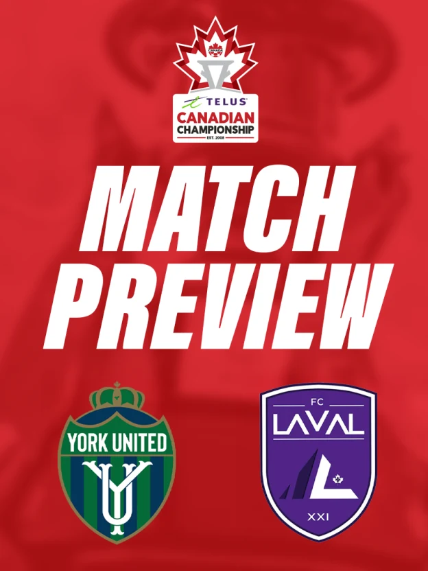 PREVIEW: York United vs. FC Laval | TELUS Canadian Championship