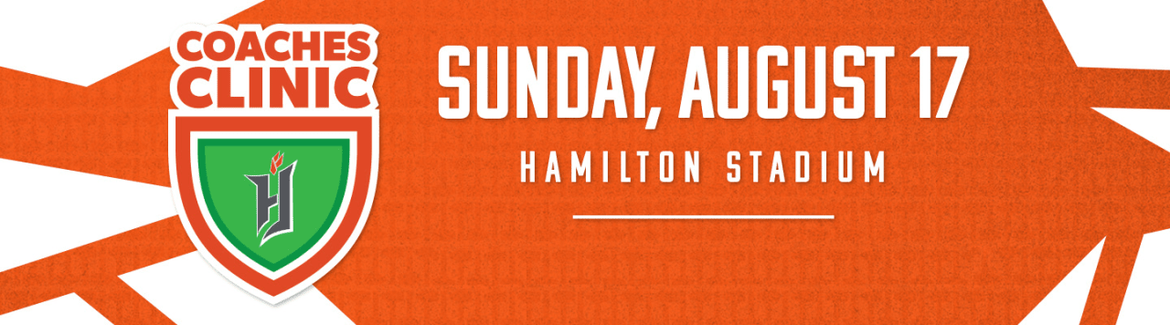Coaches Clinic - Sunday, August 17 | Hamilton Stadium