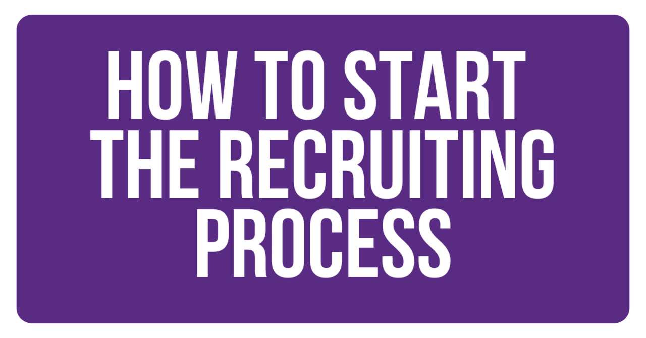 How to start the recruiting process