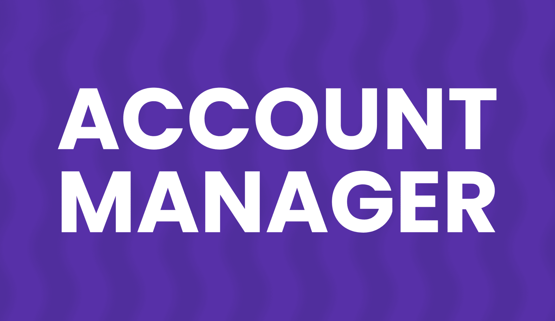 ACCOUNT MANAGER