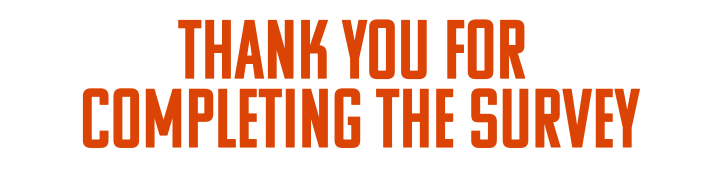 Thank you for completing the survey